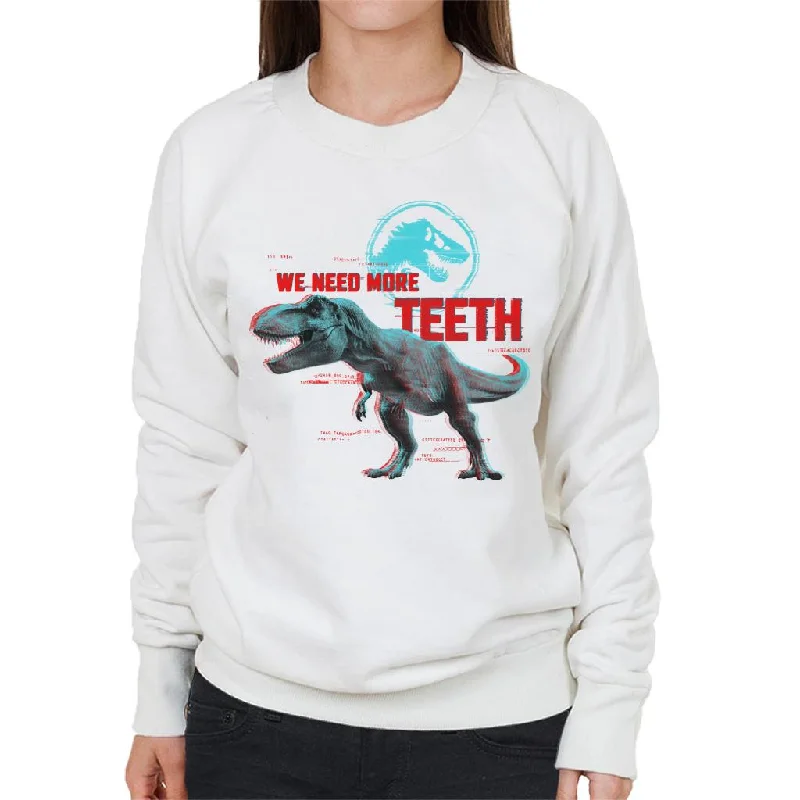 Jurassic Park T Rex We Need More Teeth Women's Sweatshirt Hoodie with Hem Raw Edge Edgy Unfinished